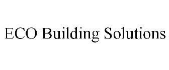 ECO BUILDING SOLUTIONS