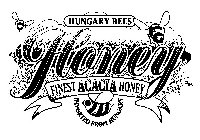 HUNGARY BEES HONEY FINEST ACACIA HONEY IMPORTED FROM HUNGARY