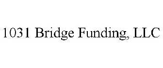 1031 BRIDGE FUNDING, LLC