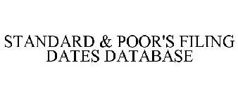 STANDARD & POOR'S FILING DATES DATABASE
