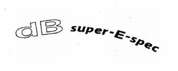 DB SUPER-E-SPEC