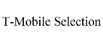 T-MOBILE SELECTION