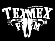 TEXMEX FM TEJANO MUSIC TEXMEXFM.COM