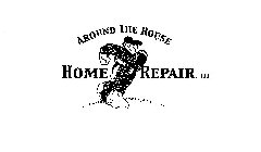 AROUND THE HOUSE HOME REPAIR, LLC