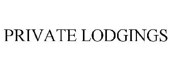 PRIVATE LODGINGS