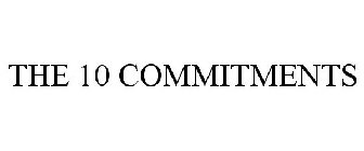 THE 10 COMMITMENTS