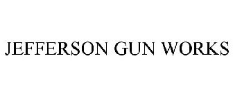 JEFFERSON GUN WORKS