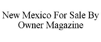 NEW MEXICO FOR SALE BY OWNER MAGAZINE
