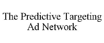 THE PREDICTIVE TARGETING AD NETWORK