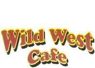 WILD WEST CAFE