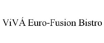 VIVÁ EURO-FUSION BISTRO