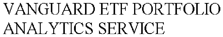 VANGUARD ETF PORTFOLIO ANALYTICS SERVICE