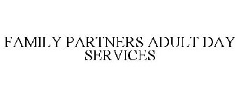 FAMILY PARTNERS ADULT DAY SERVICES