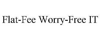 FLAT-FEE WORRY-FREE IT