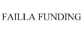 FAILLA FUNDING