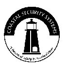 COASTAL SECURITY SYSTEMS A BEACON OF SAFETY IN TROUBLED TIMES