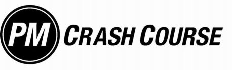 PM CRASH COURSE