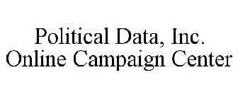 POLITICAL DATA, INC. ONLINE CAMPAIGN CENTER