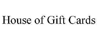 HOUSE OF GIFT CARDS