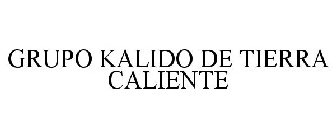 GRUPO KALIDO DE TIERRA CALIENTE