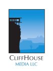 CLIFFHOUSE MEDIA LLC