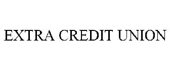 EXTRA CREDIT UNION