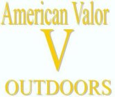 AMERICAN VALOR OUTDOORS V