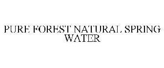 PURE FOREST NATURAL SPRING WATER