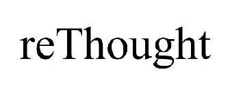 RETHOUGHT