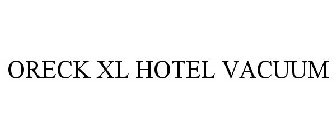 ORECK XL HOTEL VACUUM