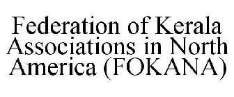 FEDERATION OF KERALA ASSOCIATIONS IN NORTH AMERICA (FOKANA)