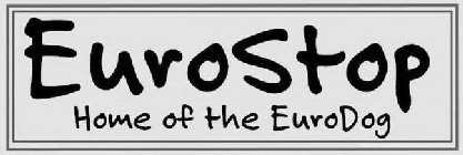 EUROSTOP HOME OF THE EURODOG