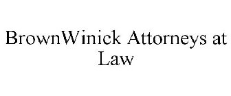 BROWNWINICK ATTORNEYS AT LAW