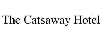 THE CATSAWAY HOTEL