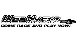 WEBNJENZ COME RACE AND PLAY NOW!