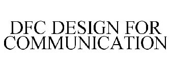 DFC DESIGN FOR COMMUNICATION
