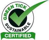 GREEN TICK SUSTAINABLE CERTIFIED