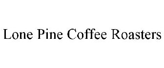 LONE PINE COFFEE ROASTERS