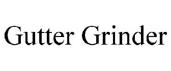 GUTTER GRINDER