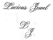 LUCIOUS JEWEL LJ