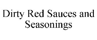 DIRTY RED SAUCES AND SEASONINGS