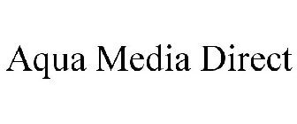 AQUA MEDIA DIRECT