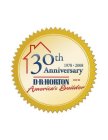 30TH 1978 · 2008 ANNIVERSARY D·R·HORTON DHI AMERICA'S BUILDER