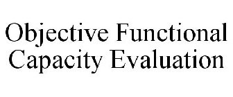 OBJECTIVE FUNCTIONAL CAPACITY EVALUATION