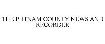 THE PUTNAM COUNTY NEWS AND RECORDER