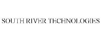 SOUTH RIVER TECHNOLOGIES