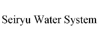 SEIRYU WATER SYSTEM