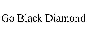 GO BLACK DIAMOND