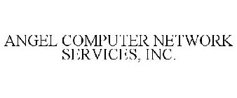 ANGEL COMPUTER NETWORK SERVICES, INC.