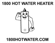 1800 HOT WATER HEATER 1800HOTWATER.COM